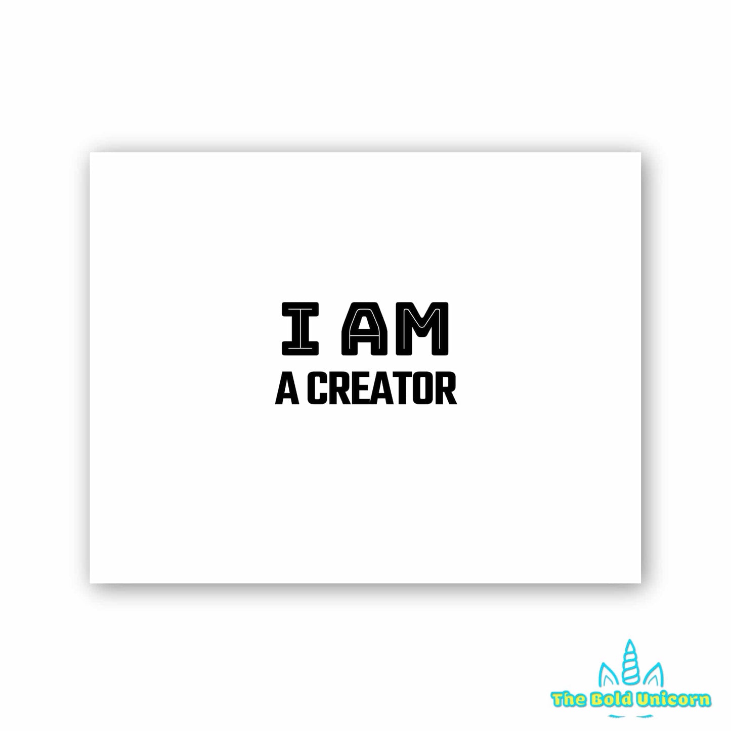 I AM A CREATOR