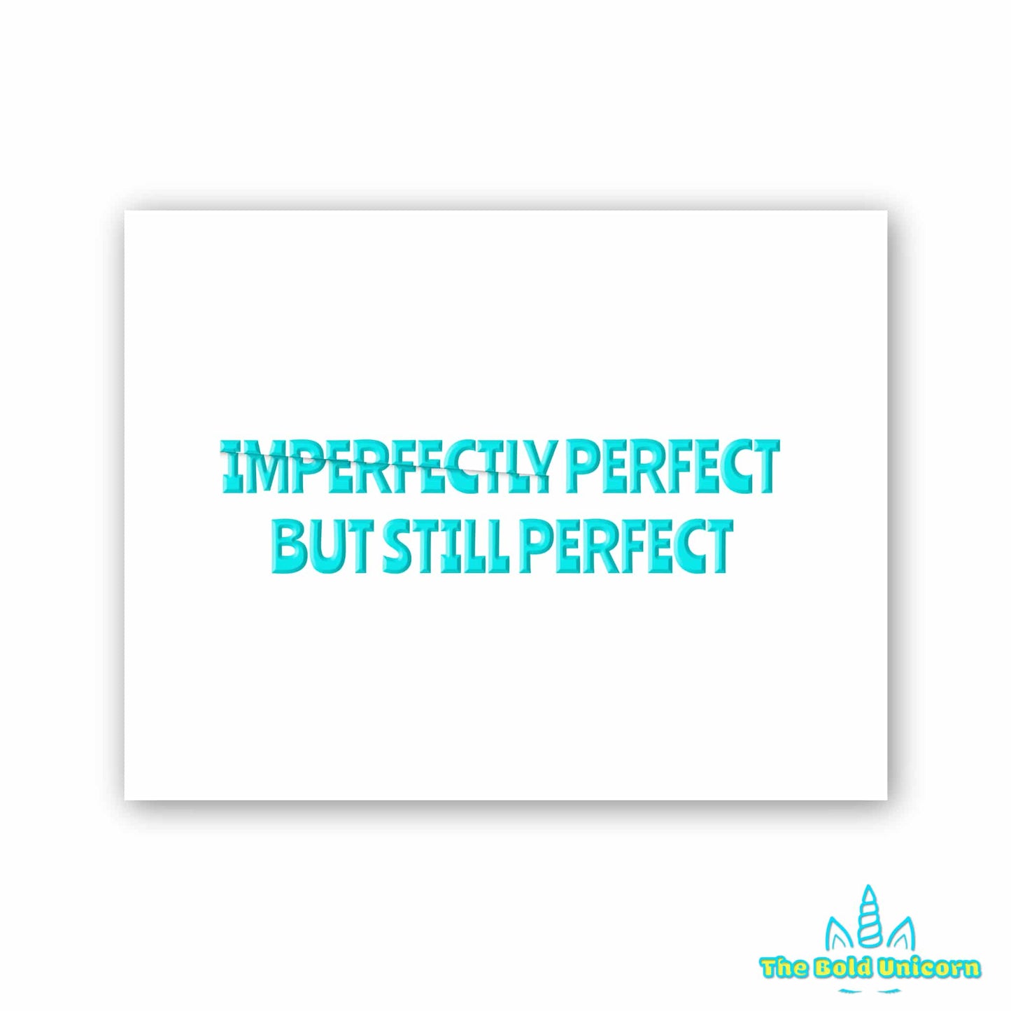 Imperfectly Perfect but Still Perfect