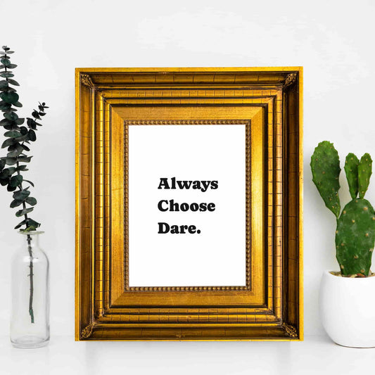 Always Choose Dare