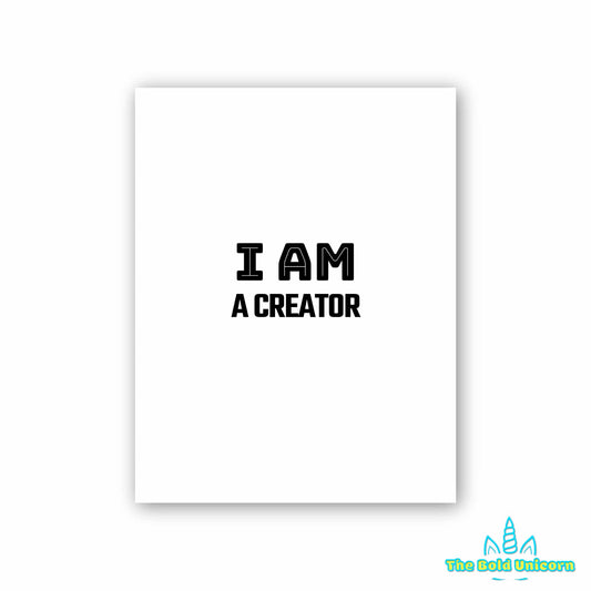 I AM A CREATOR
