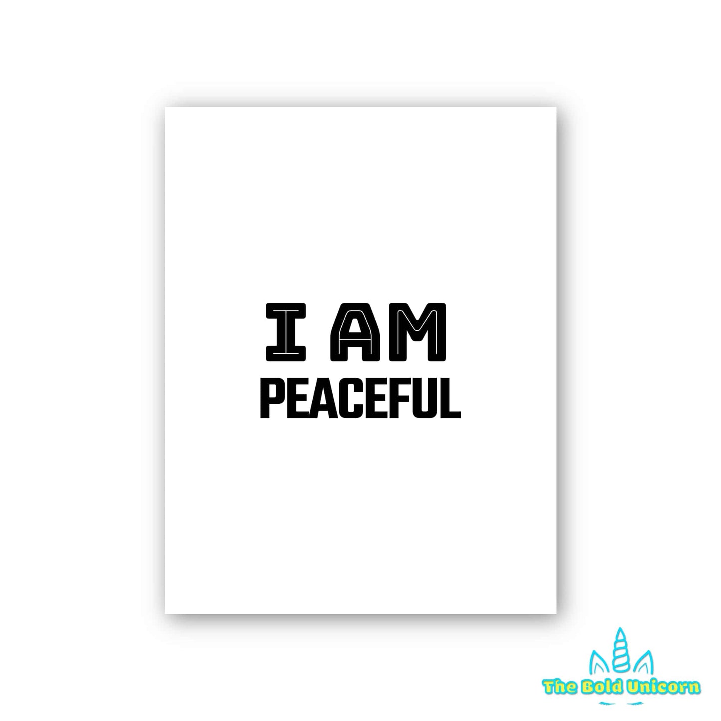 I AM PEACEFUL