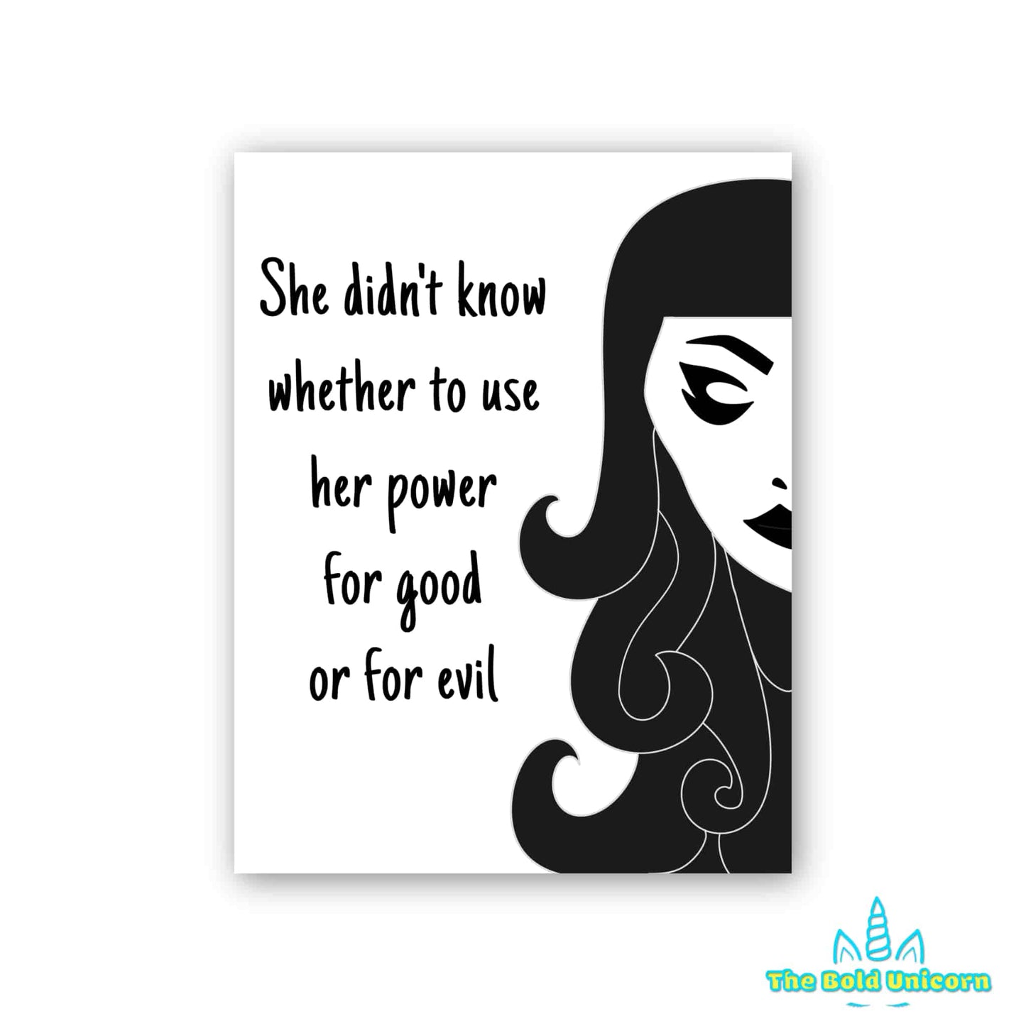 She didn't know whether to use her power for good or for evil