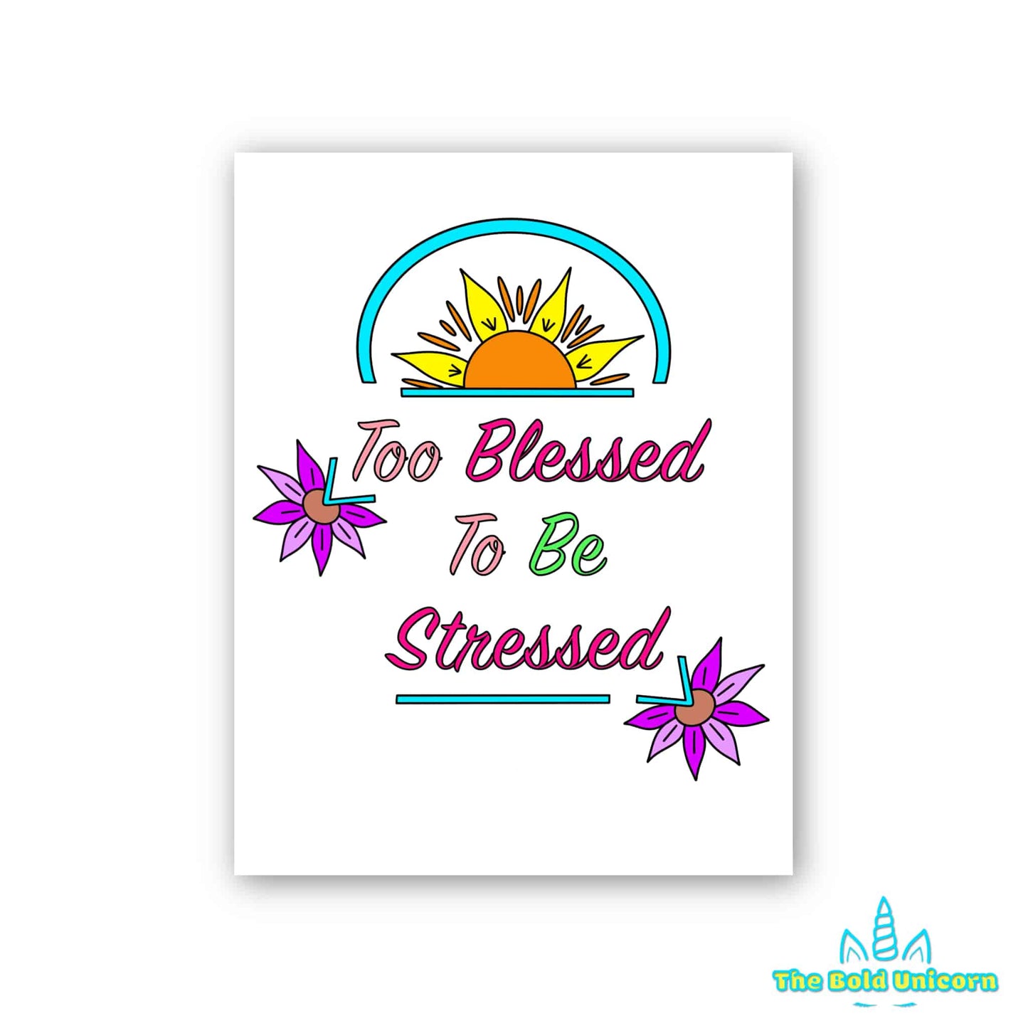 To Blessed To Be Stressed