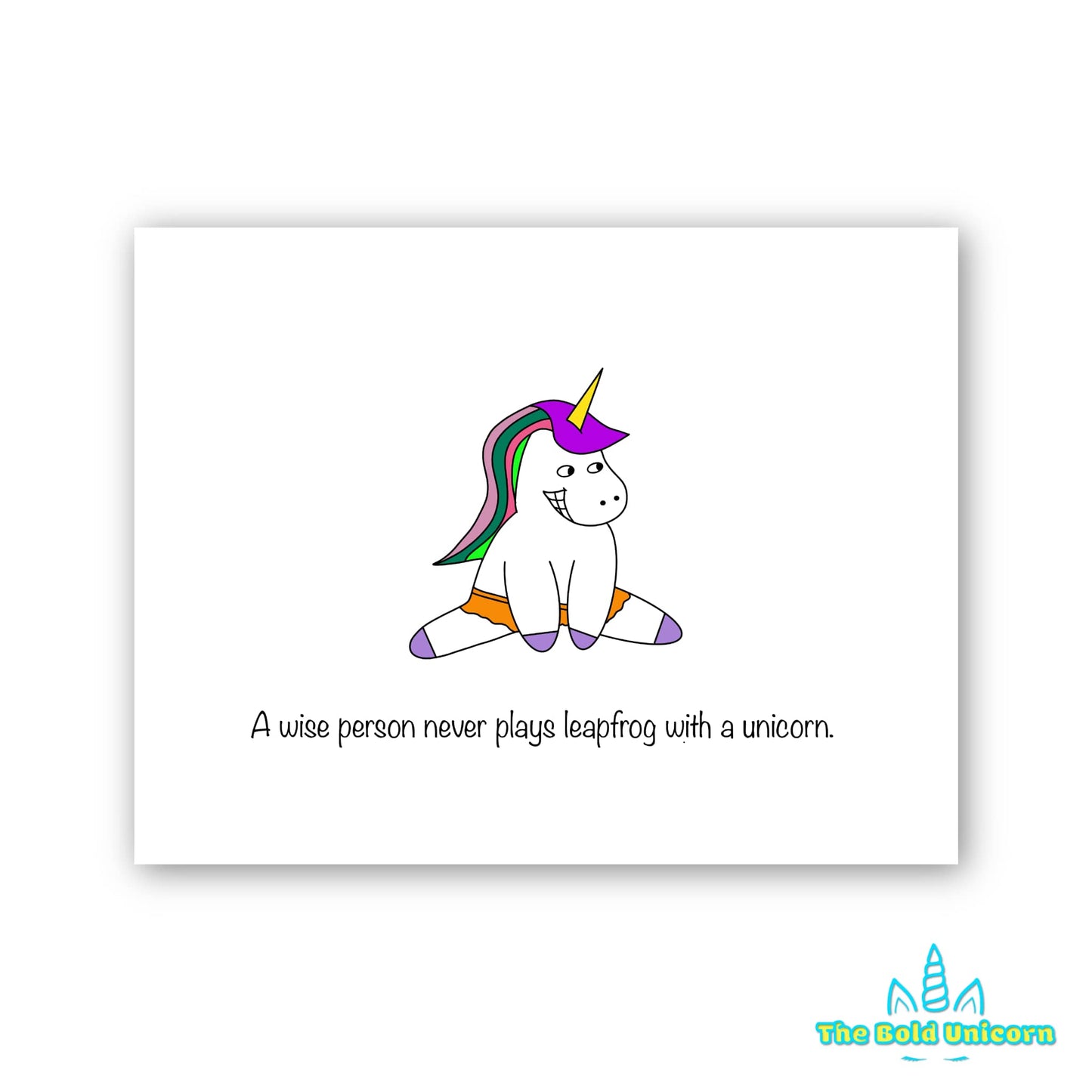 A Wise Person Never Plays Leapfrog With a Unicorn